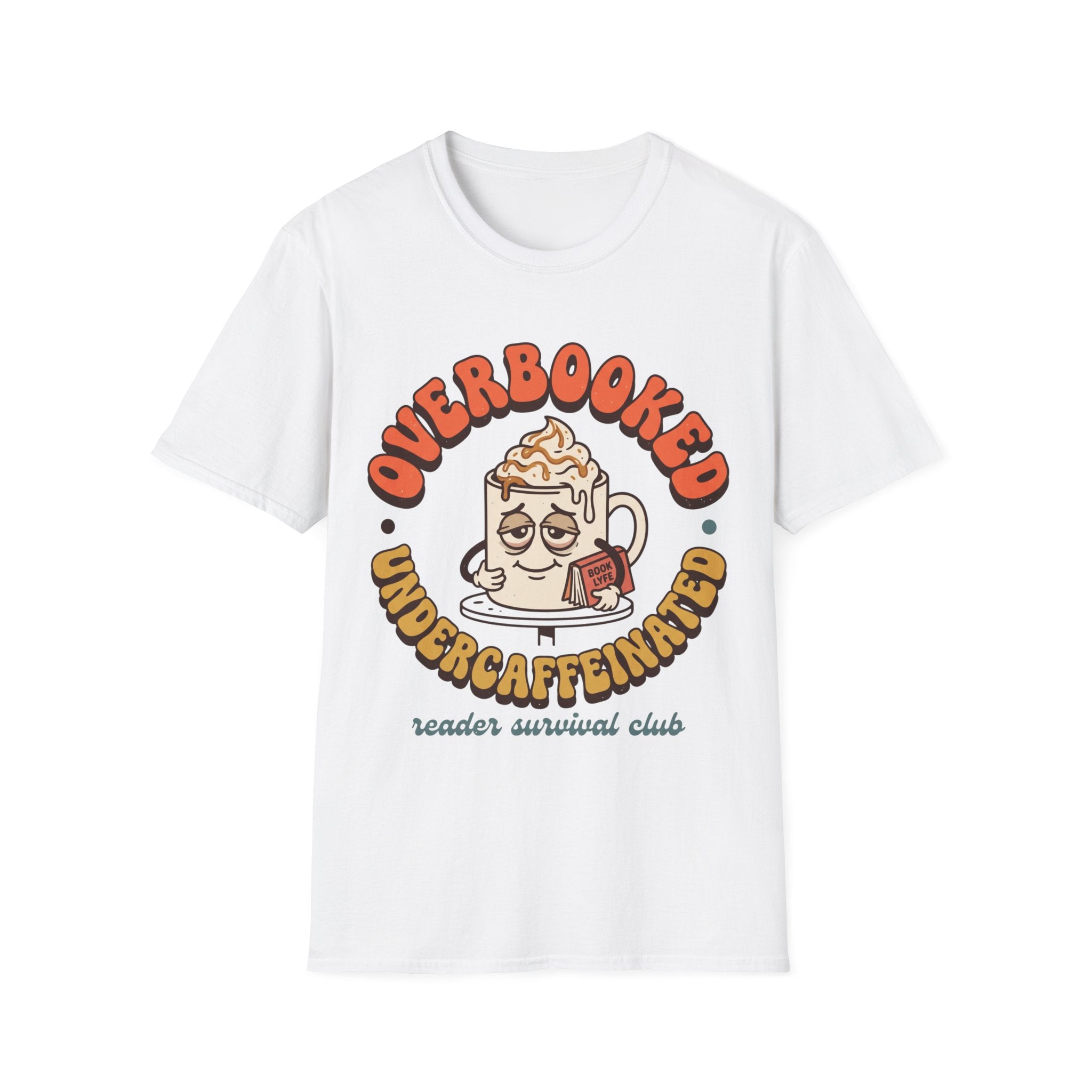 Overbooked, Undercaffeinated T-Shirt