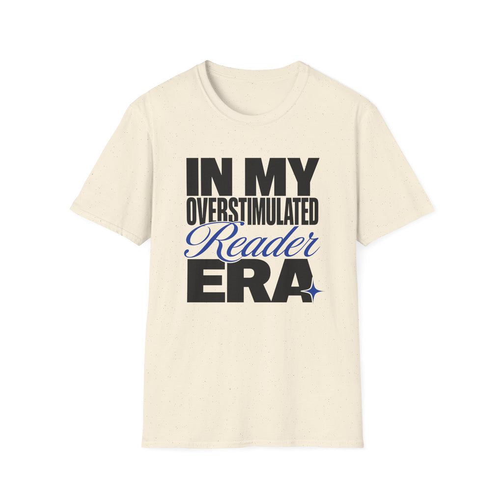 Overstimulated Reader Era T-Shirt