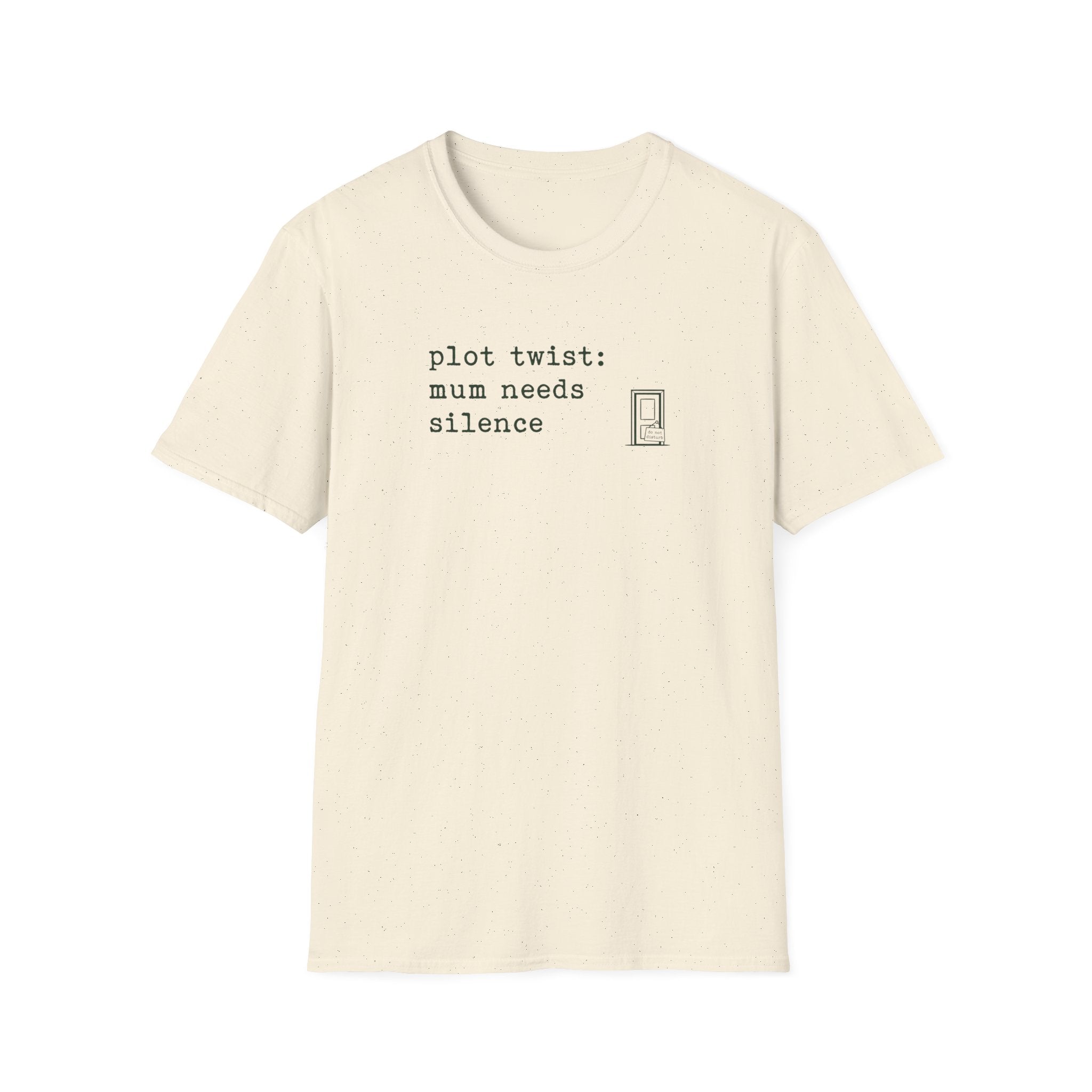 Mum Needs Silence T-Shirt