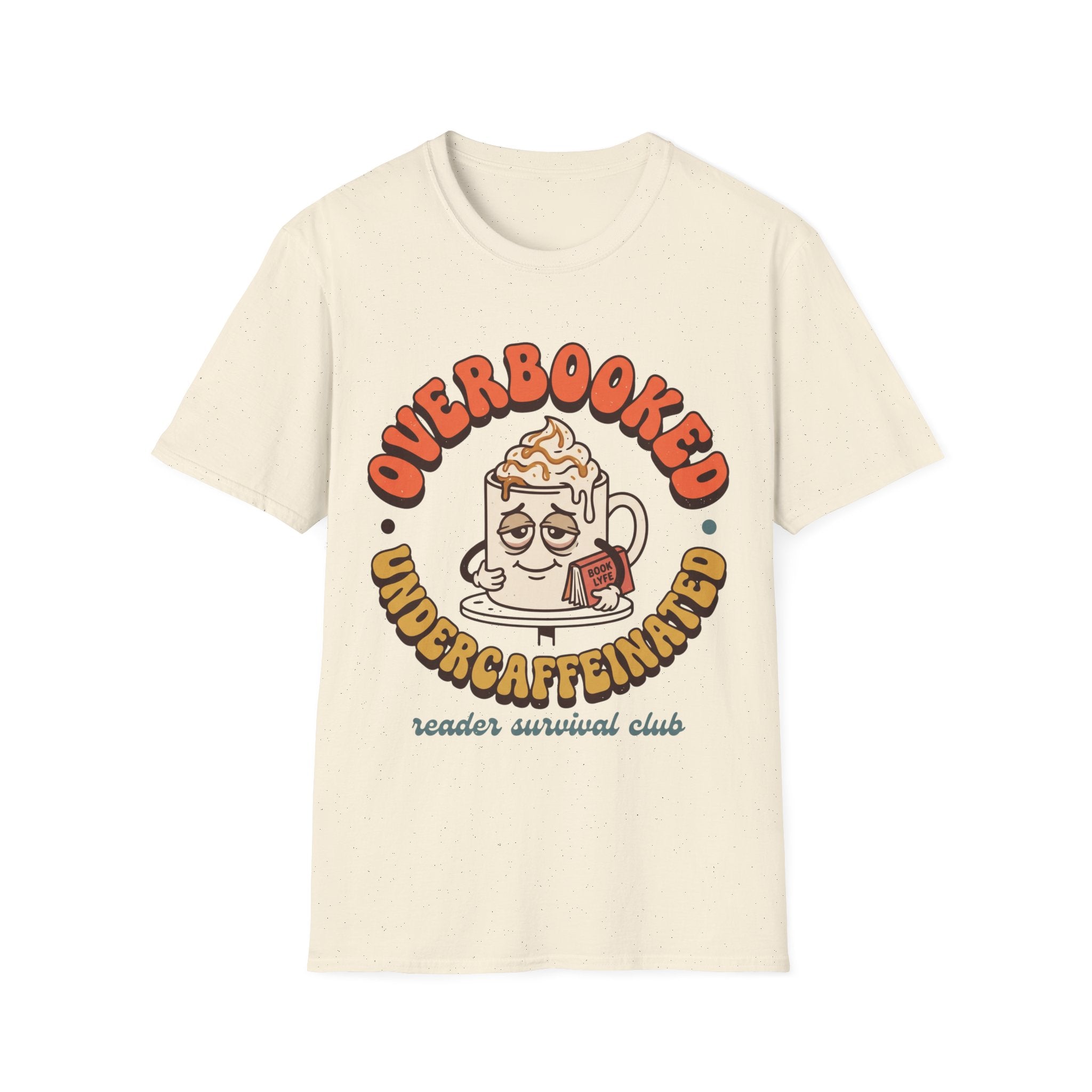 Overbooked, Undercaffeinated T-Shirt