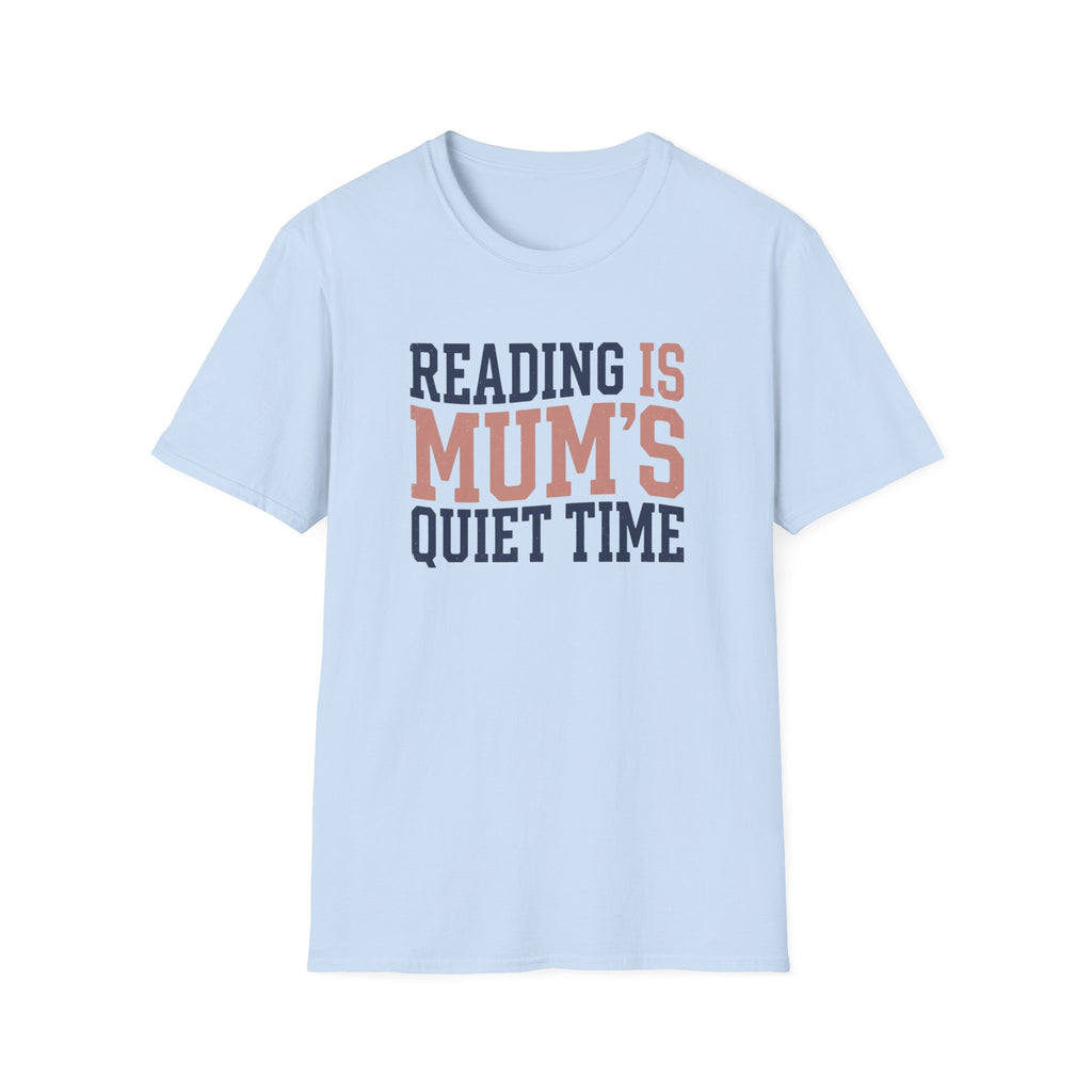Mum's Quiet Time T-Shirt