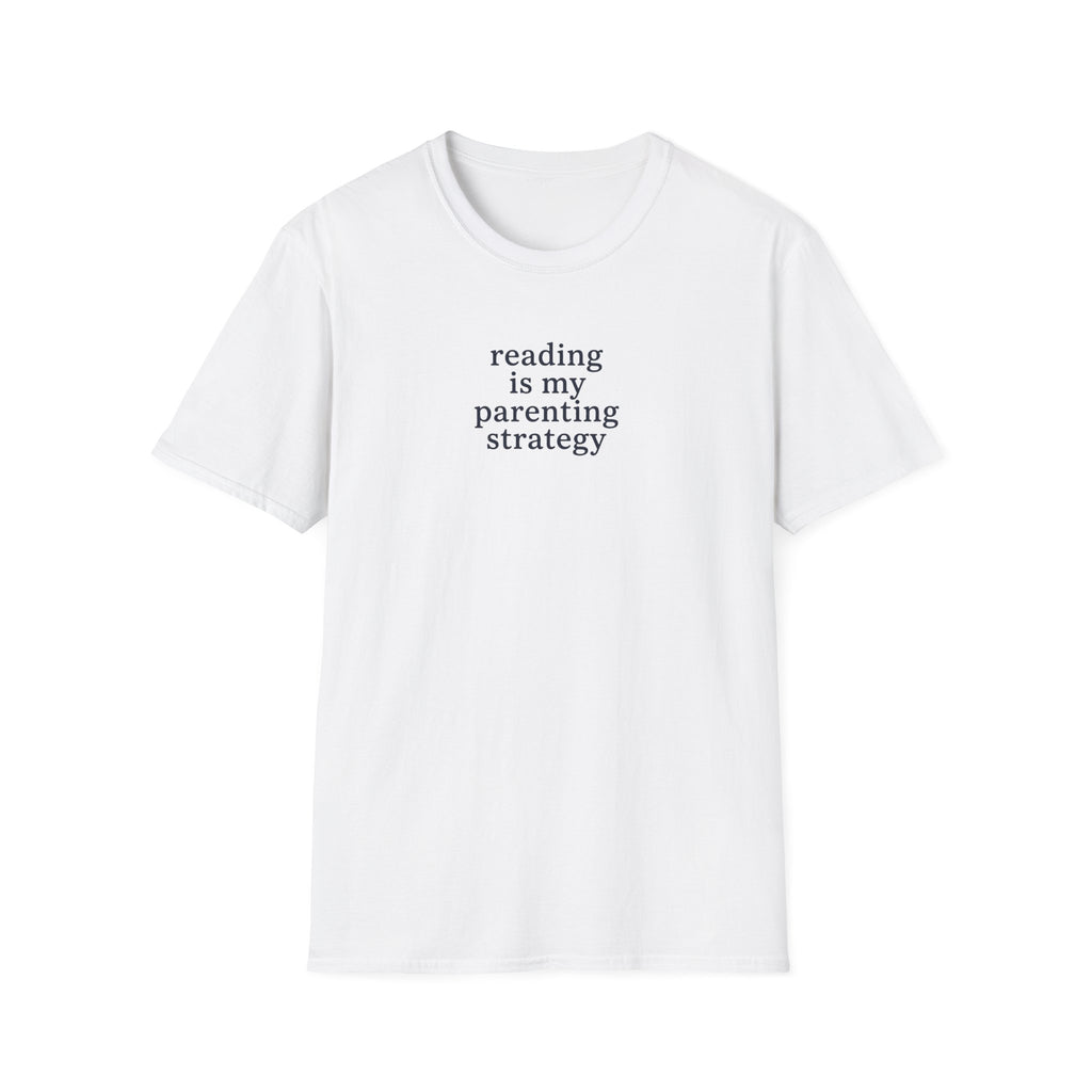 My Parenting Strategy T-Shirt