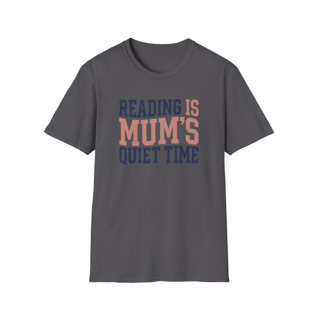 Mum's Quiet Time T-Shirt