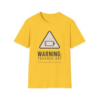 Touched Out T-Shirt