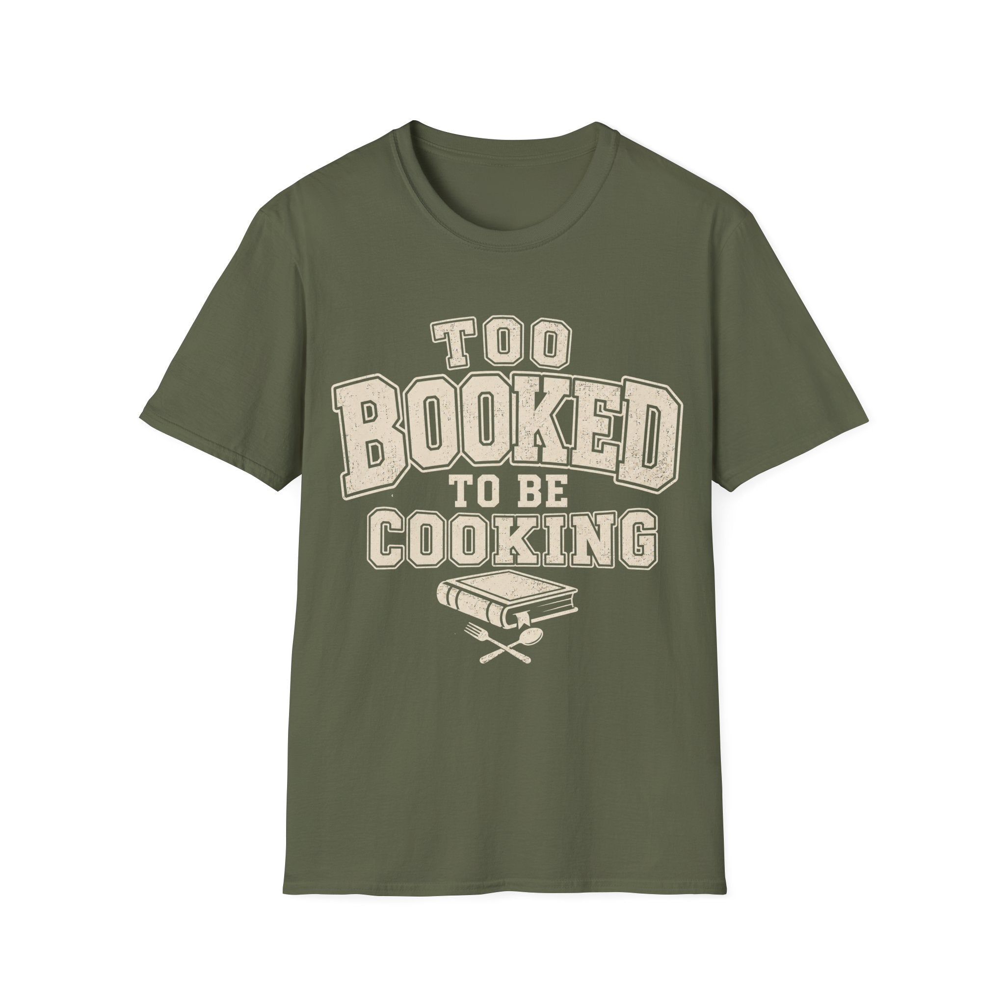 Too Booked For Cooking T-Shirt
