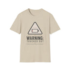 Touched Out T-Shirt