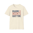 Mum's Quiet Time T-Shirt