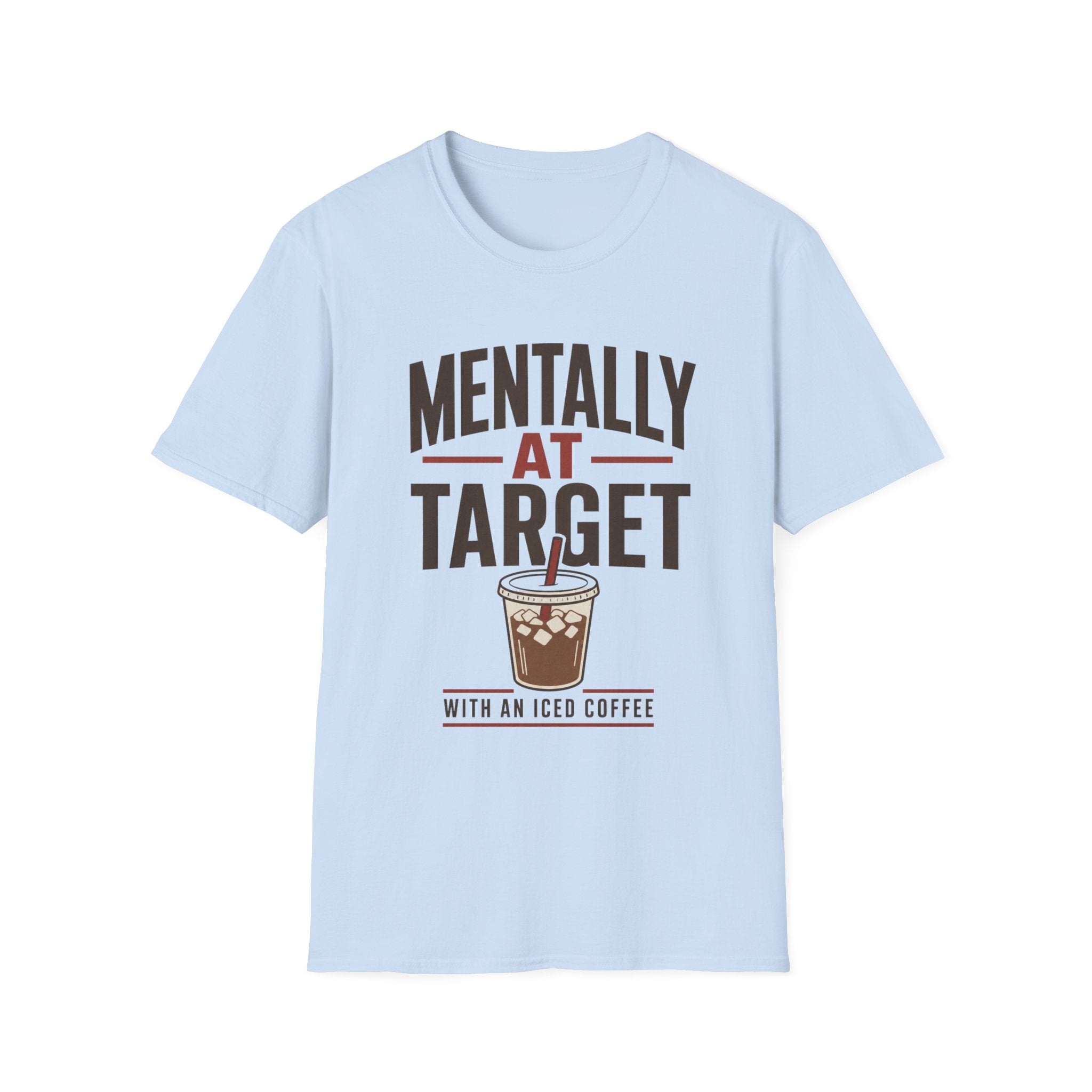 Mentally At Target T-Shirt