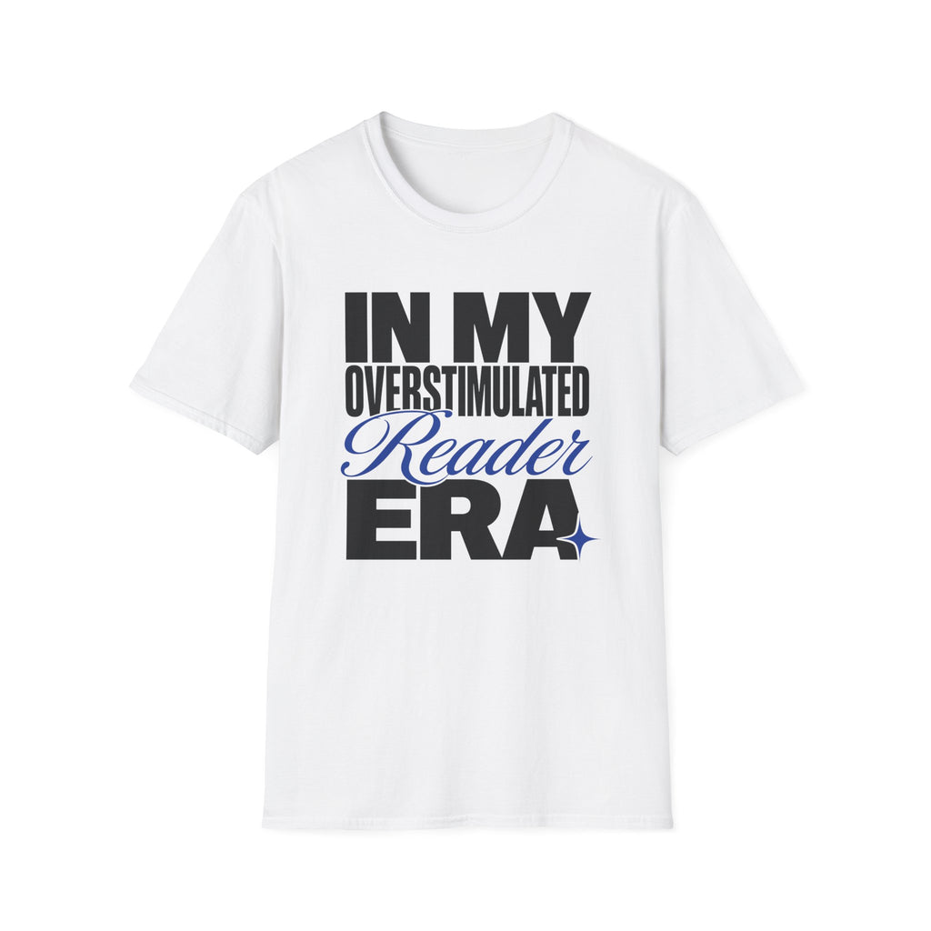 Overstimulated Reader Era T-Shirt