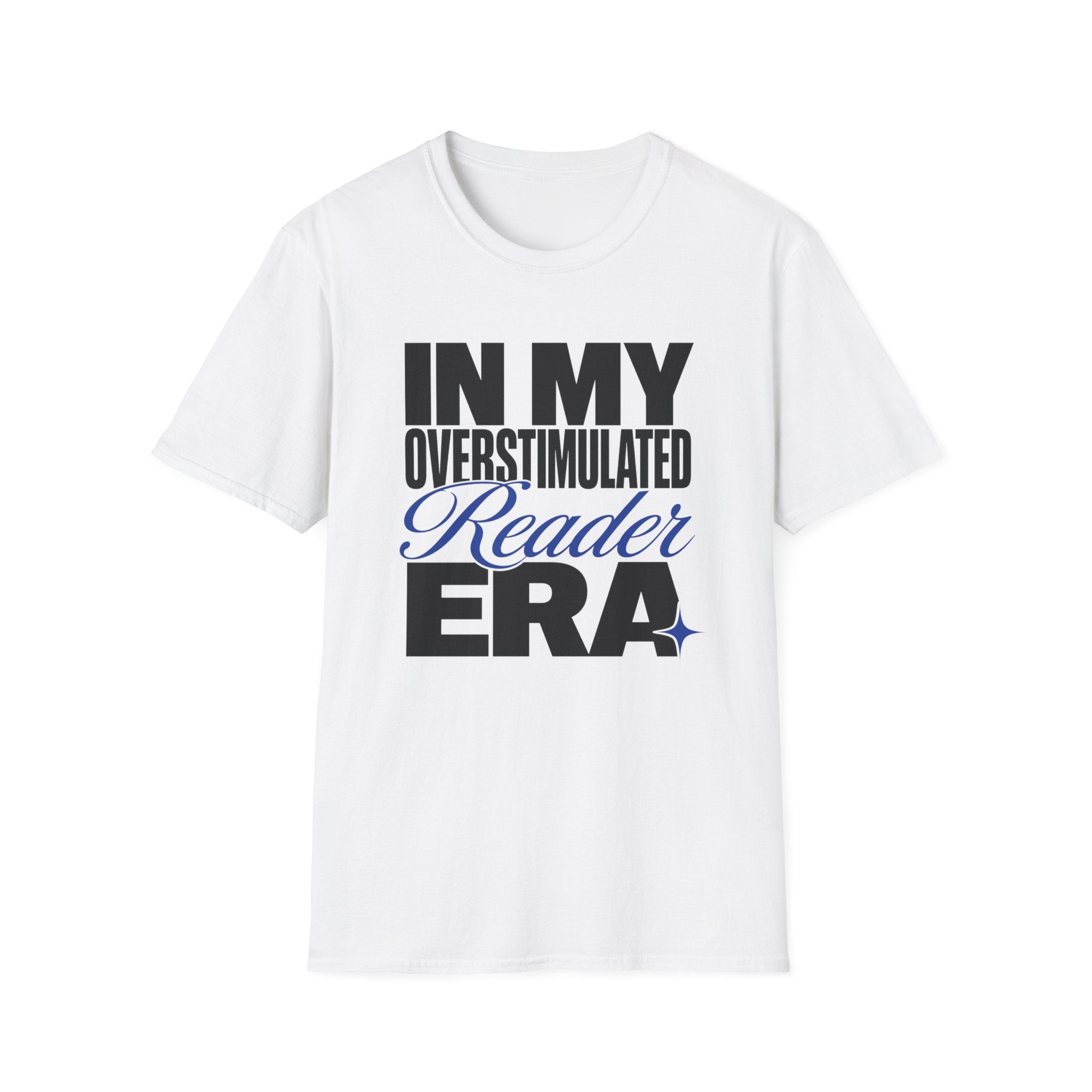 Overstimulated Reader Era T-Shirt