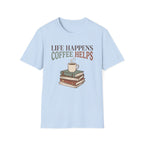 Life Happens T-Shirt