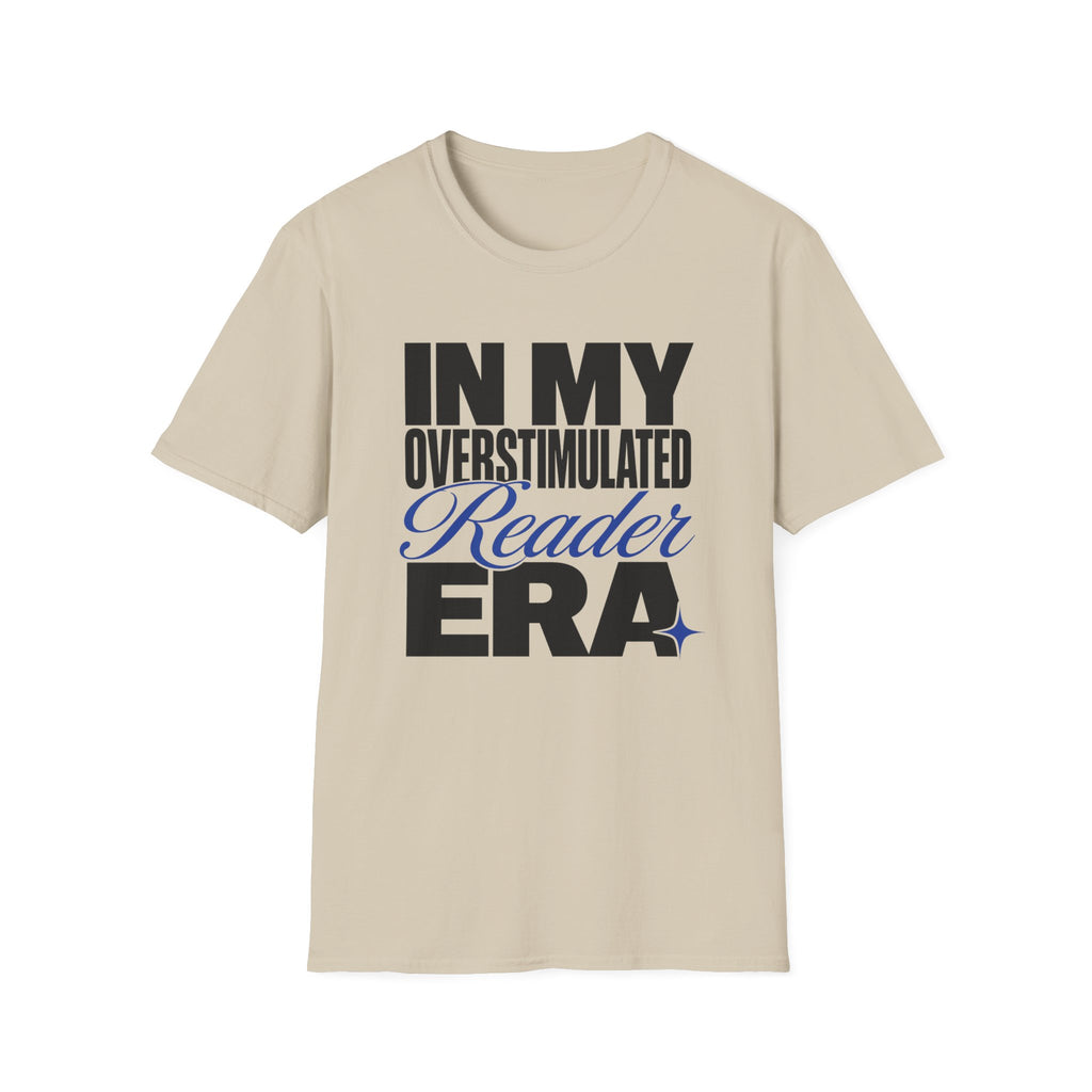 Overstimulated Reader Era T-Shirt