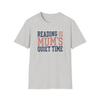 Mum's Quiet Time T-Shirt