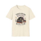 Tired Mums Fantasy T-Shirt