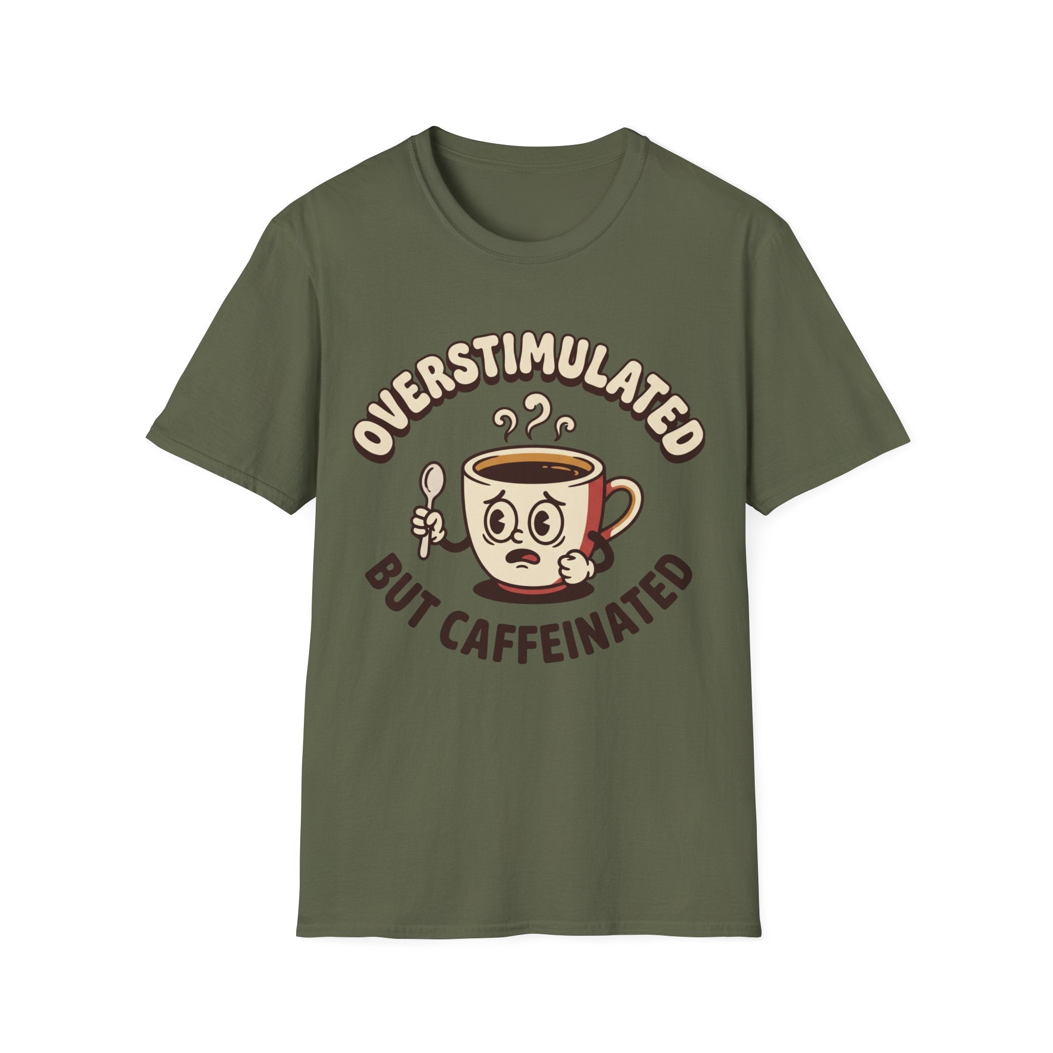 Overstimulated But Caffeinated T-Shirt