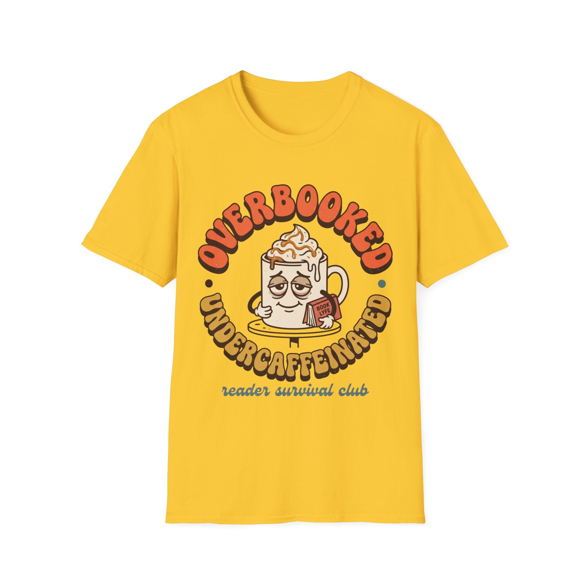 Overbooked, Undercaffeinated T-Shirt