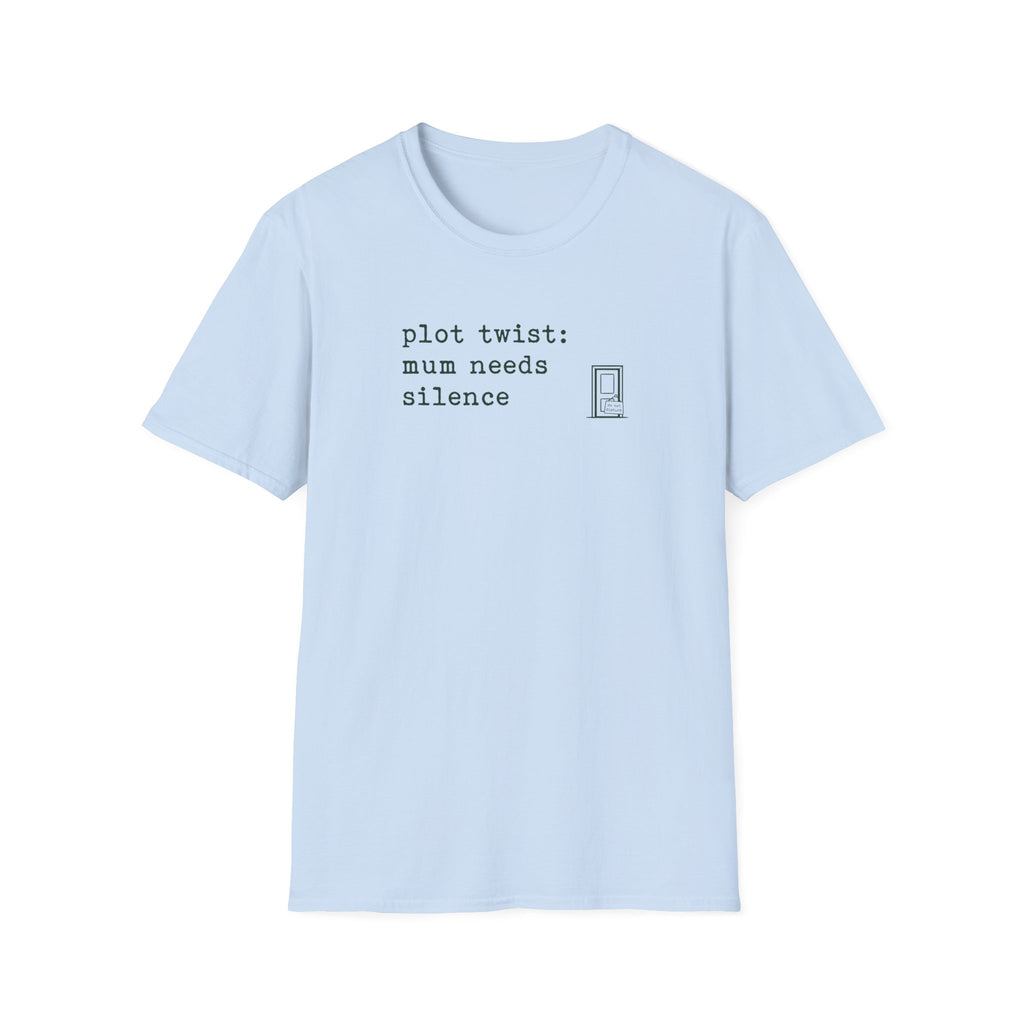 Mum Needs Silence T-Shirt