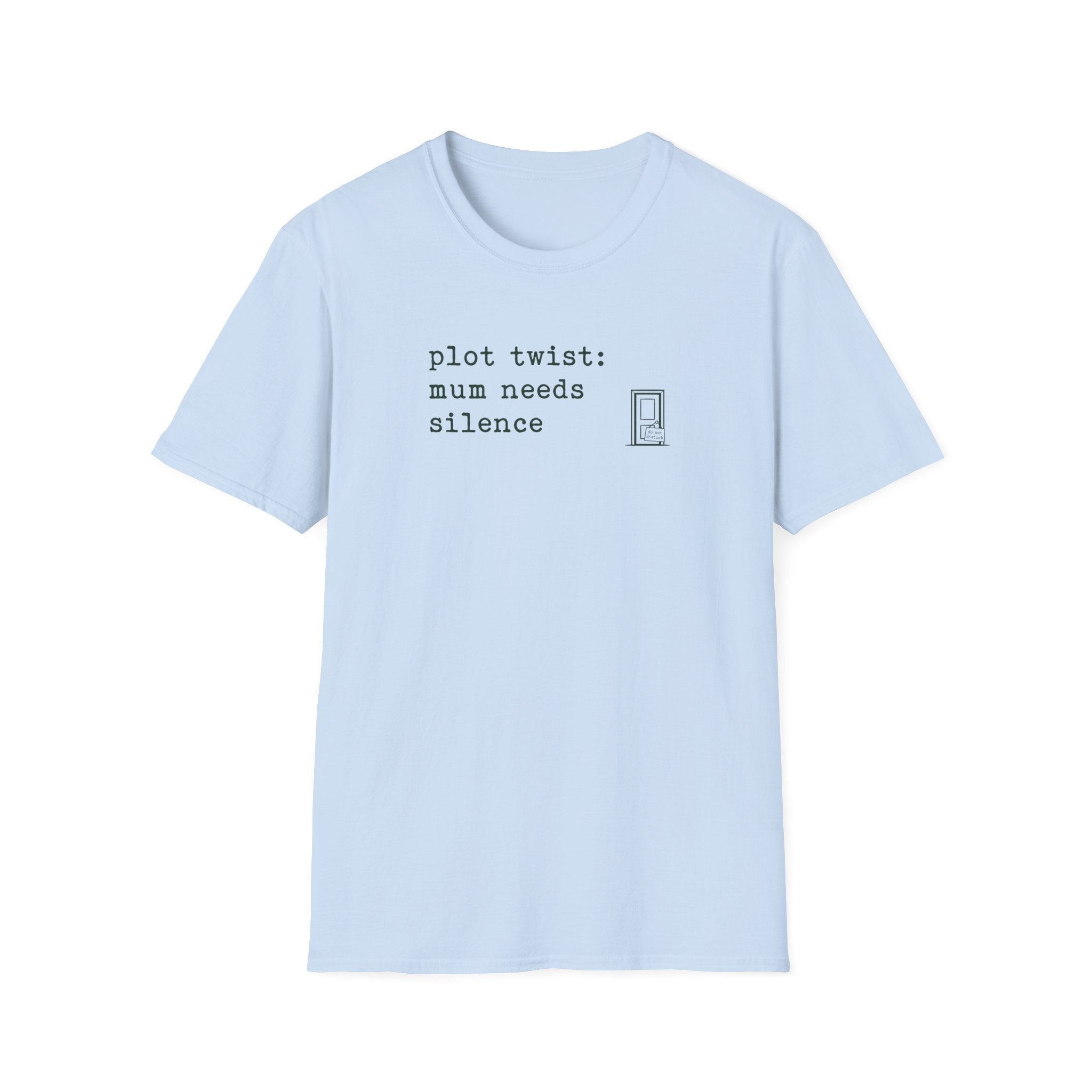 Mum Needs Silence T-Shirt
