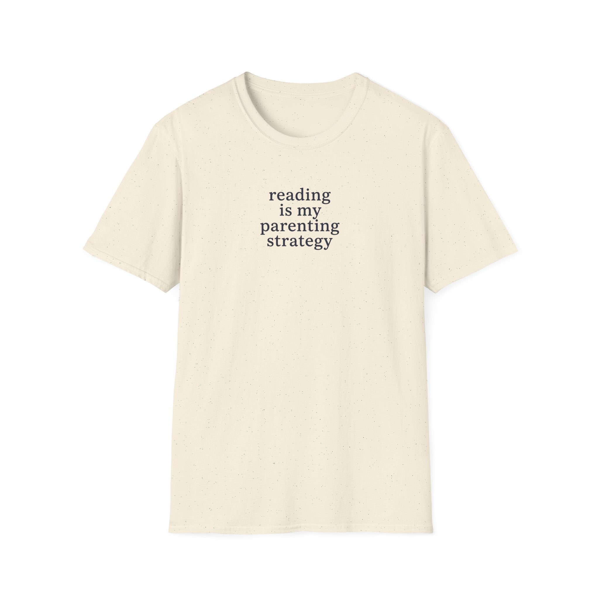 My Parenting Strategy T-Shirt