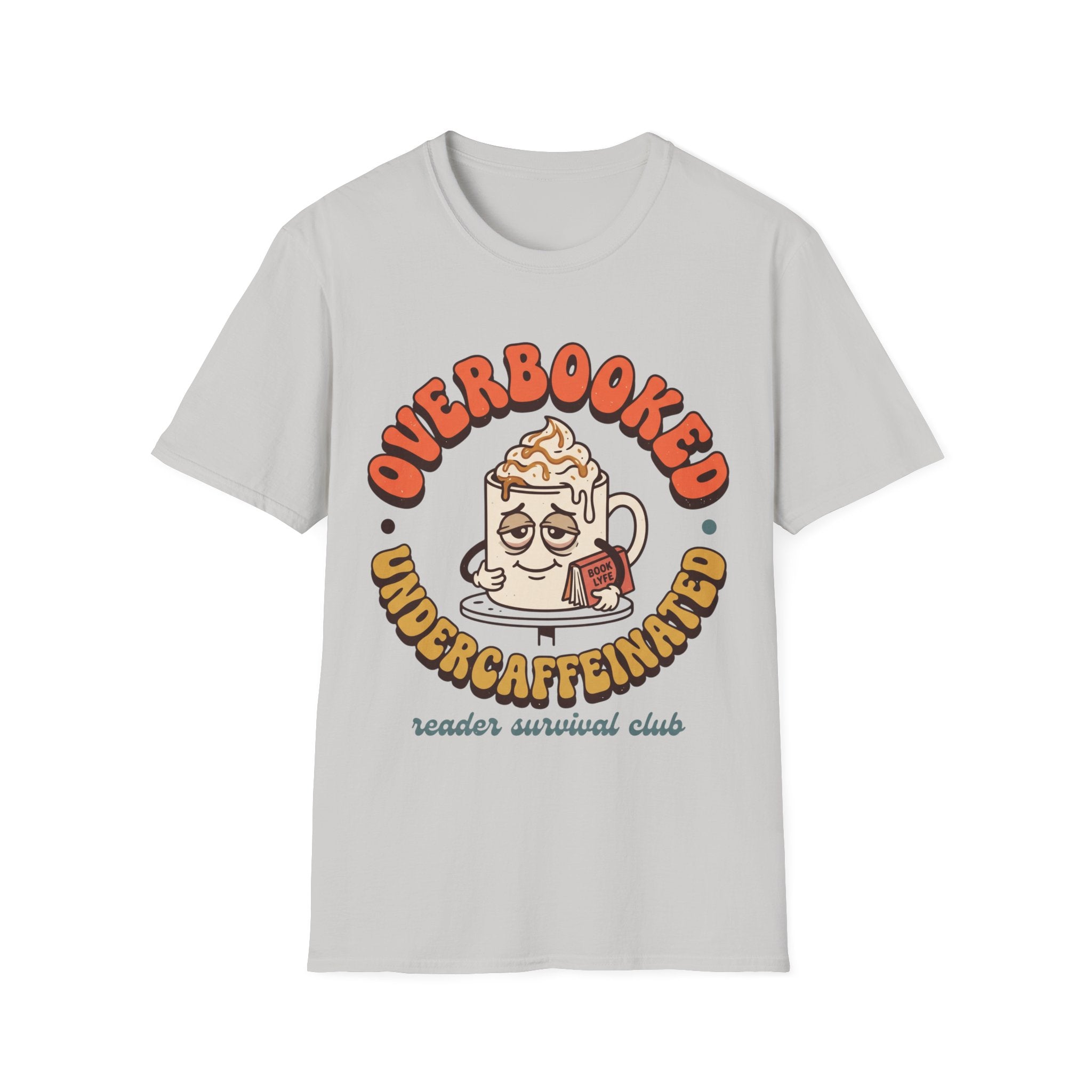 Overbooked, Undercaffeinated T-Shirt