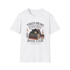 Tired Mums Fantasy T-Shirt