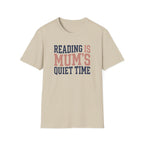 Mum's Quiet Time T-Shirt