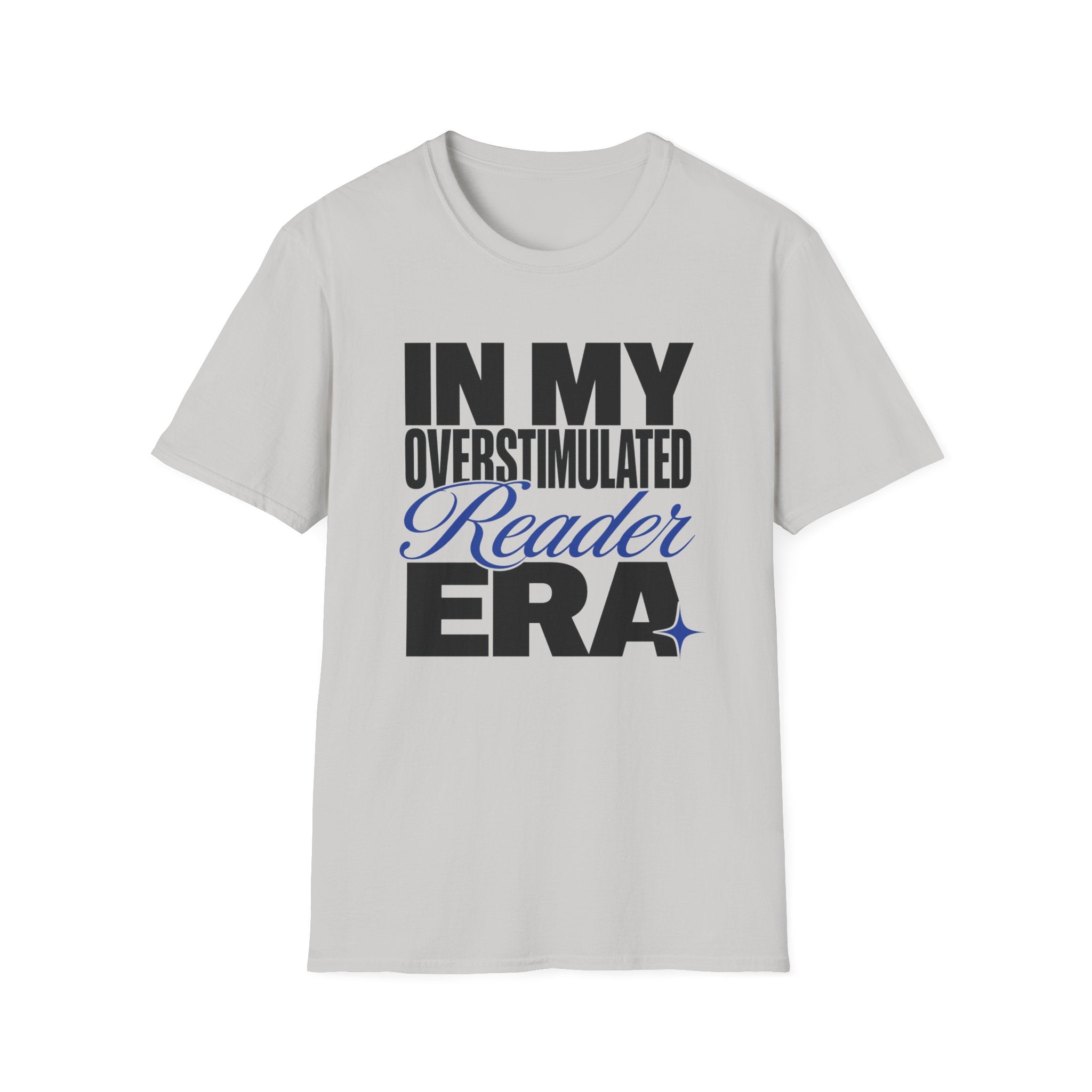 Overstimulated Reader Era T-Shirt
