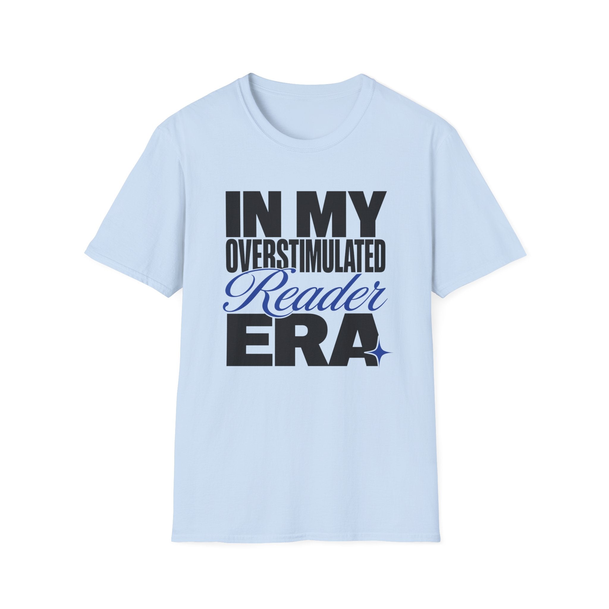 Overstimulated Reader Era T-Shirt