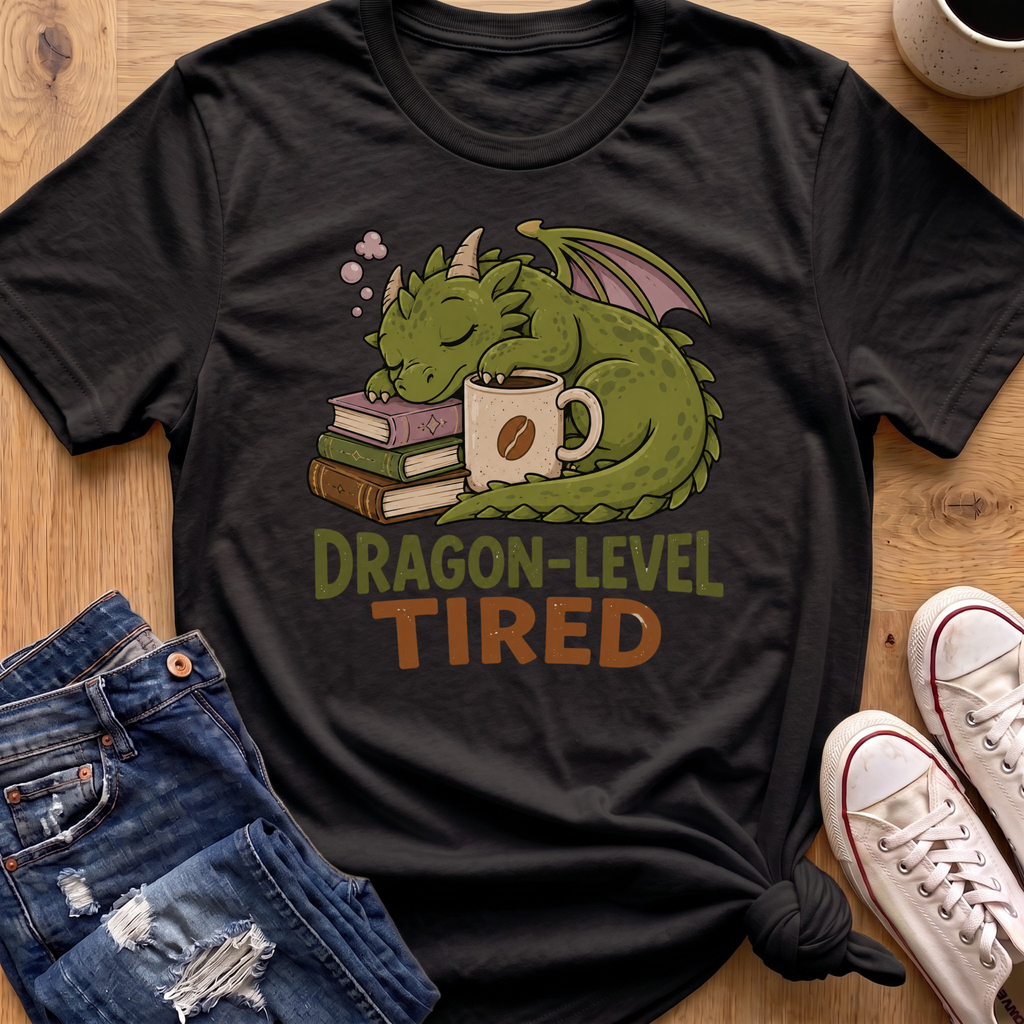 Dragon-Level Tired T-Shirt