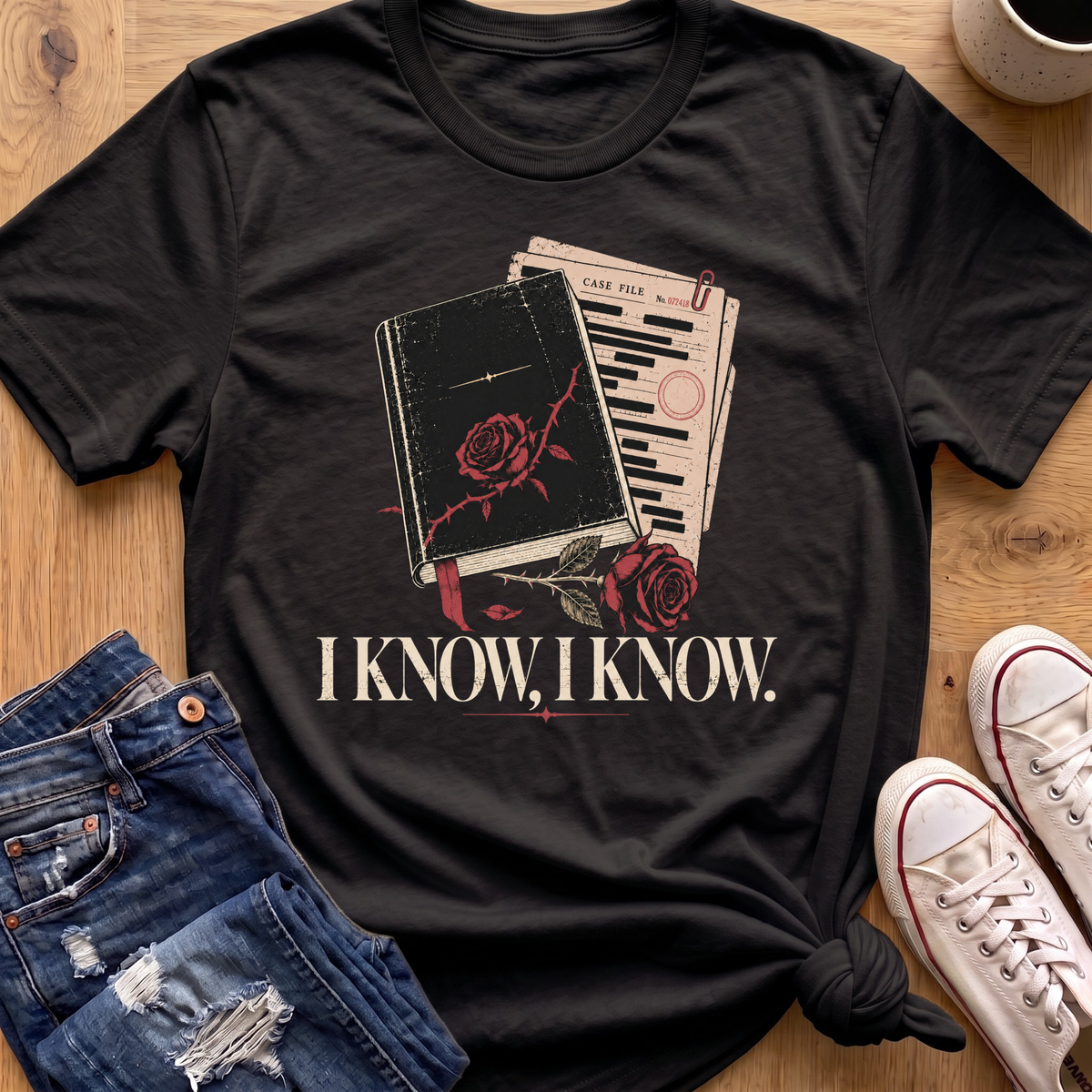 I Know, I Know T-Shirt