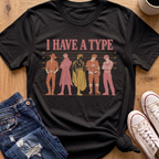 Have A Type T-Shirt