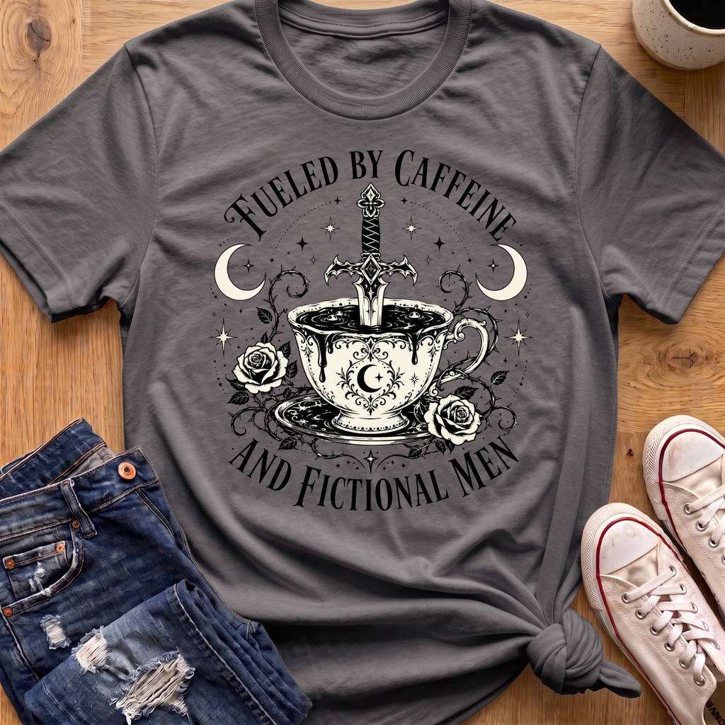 Caffeine and Fictional Men T-Shirt