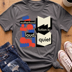 Motherhood Is Loud T-Shirt
