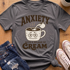Anxiety With Cream T-Shirt