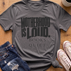 Books Are Quiet T-Shirt