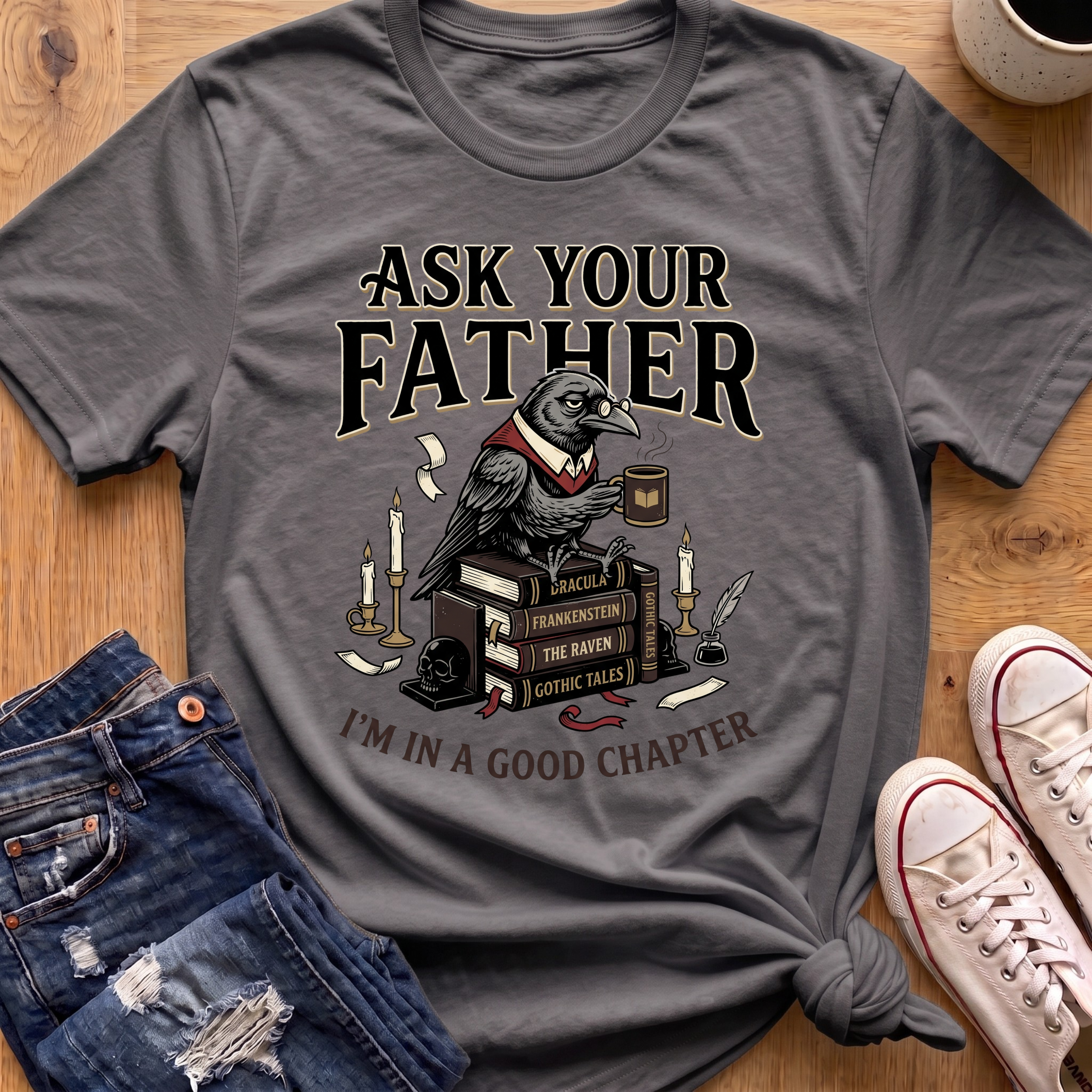 Ask Your Father (Crow) T-Shirt