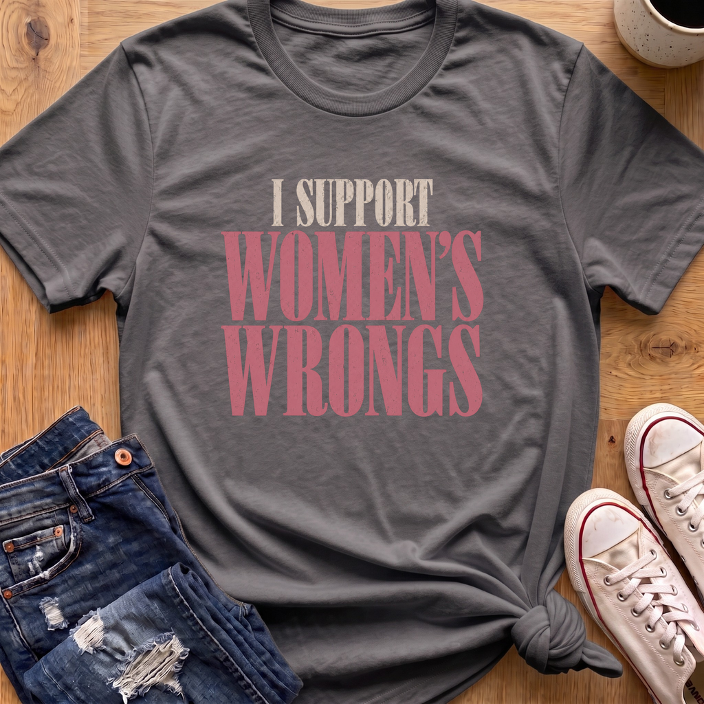 Women's Wrongs T-Shirt
