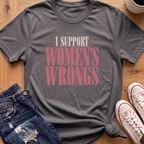 Women's Wrongs T-Shirt