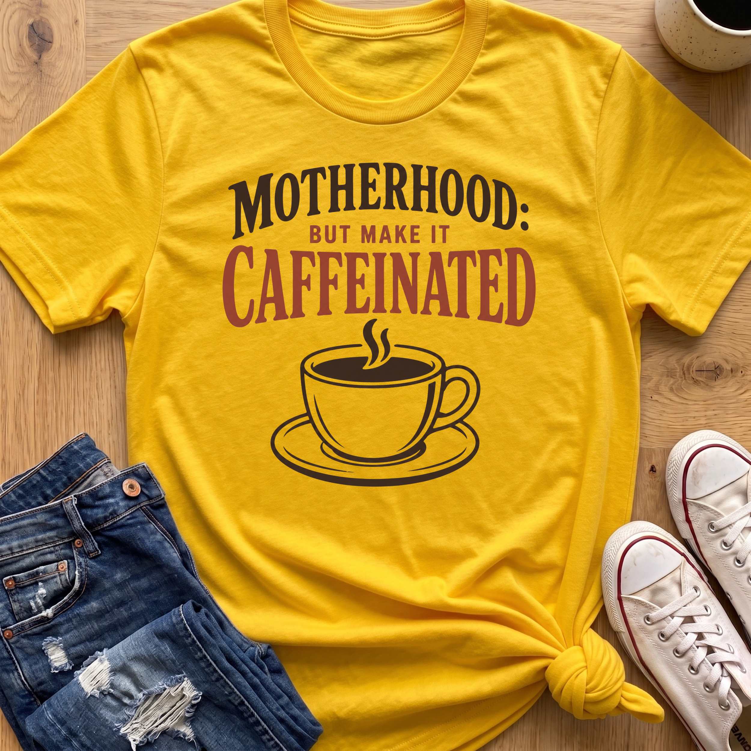 Motherhood: Caffeinated T-Shirt