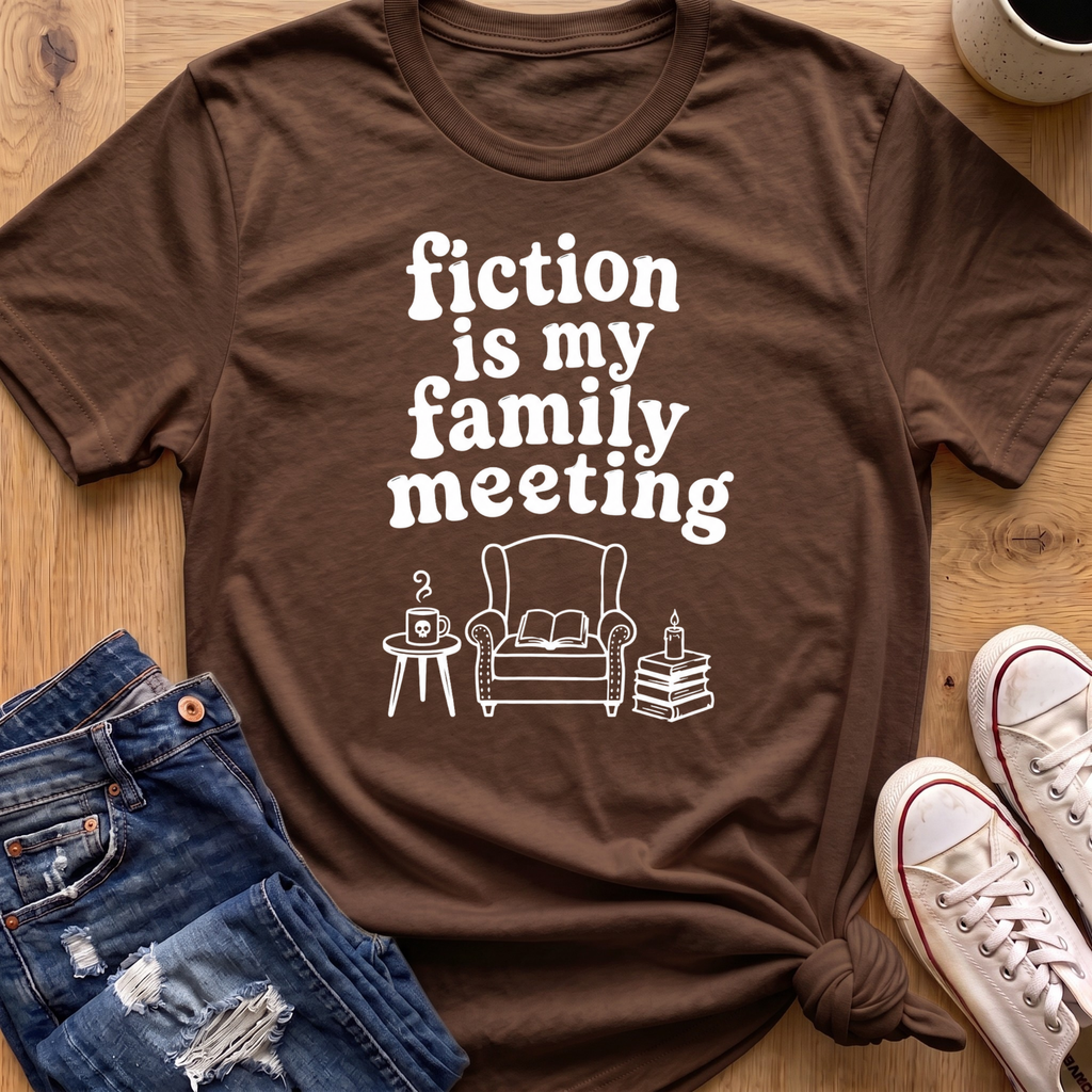 Fiction Is My Family Meeting T-Shirt