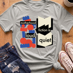 Motherhood Is Loud T-Shirt