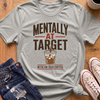 Mentally At Target T-Shirt