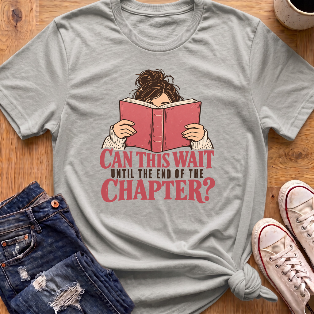 Can This Wait T-Shirt