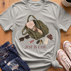 Just In Case T-Shirt