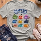 Chapters Are My Escape T-Shirt
