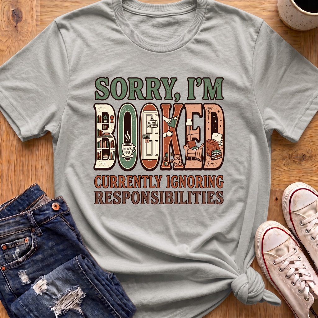 Sorry, I'm Booked T-Shirt