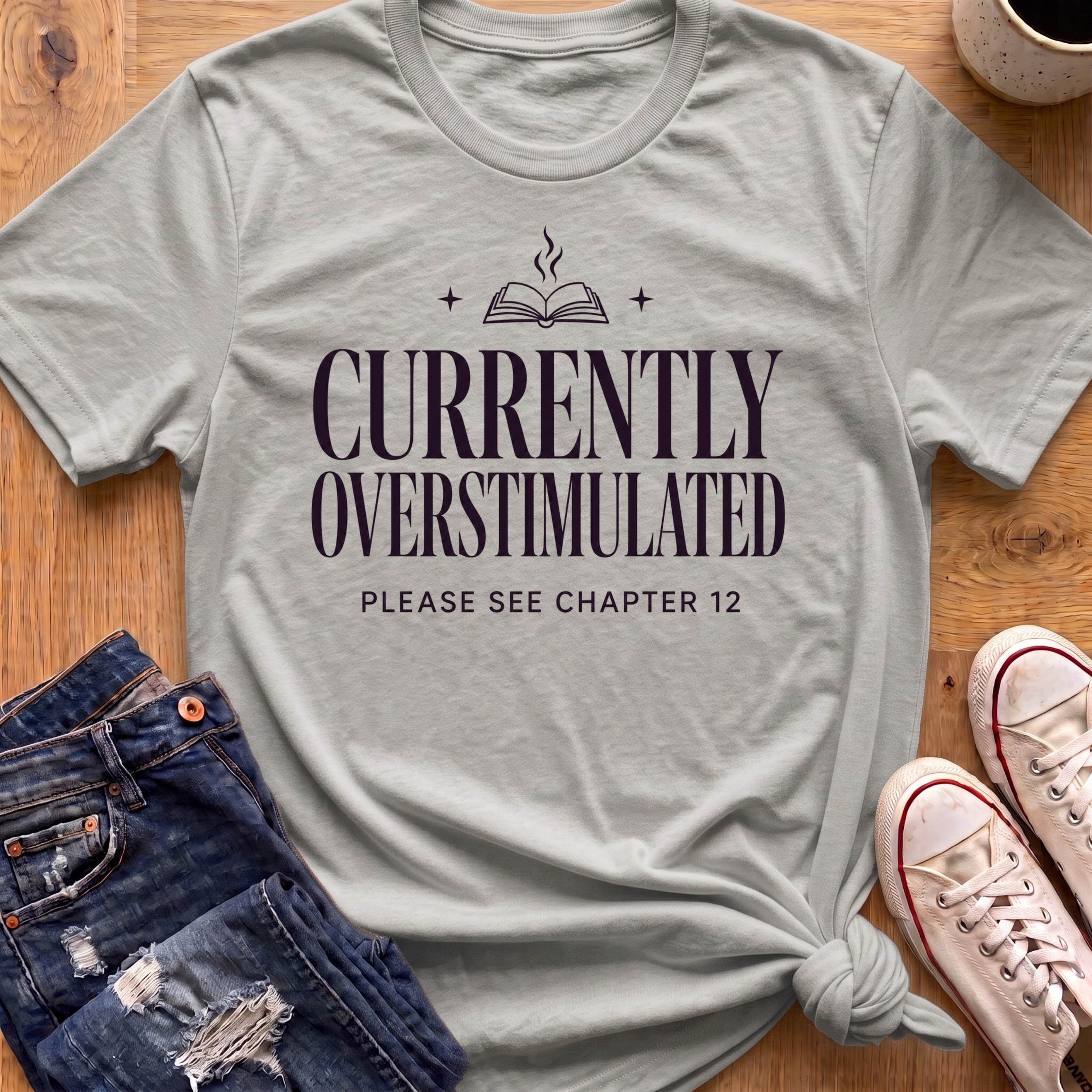 Currently Overstimulated T-Shirt