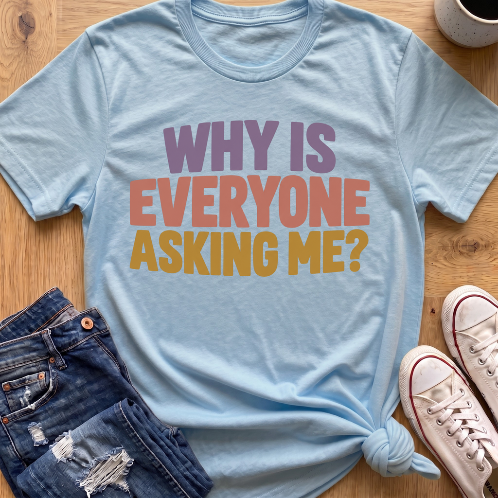 Asking Me T-Shirt