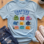 Chapters Are My Escape T-Shirt