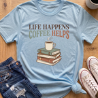 Life Happens T-Shirt